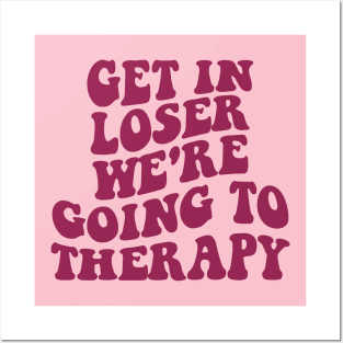 Get In Loser We're Going To Therapy Mental Health Sweatshirt Mental Health Hoodie Therapy Shirt Y2k Hoodie VSCO Hoodie With Words On Back Posters and Art